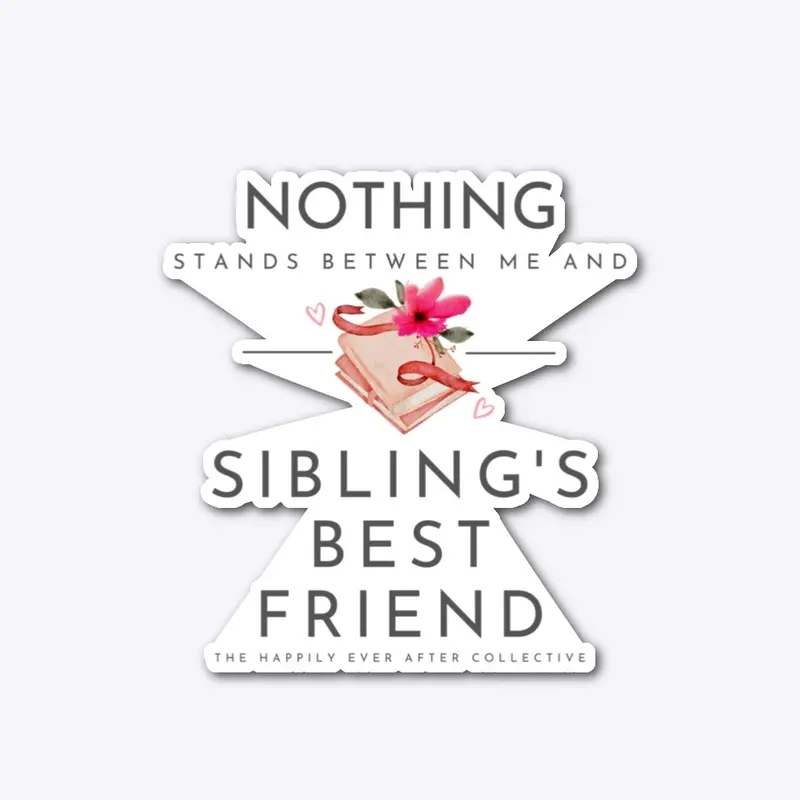 Sibling's Best Friend